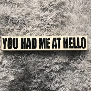 You had me at Hello sign